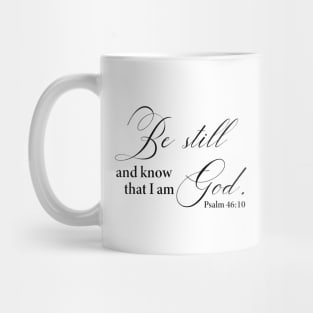 Psalm 46:10 Be Still Mug